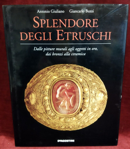 Splendore degli etruschi - etruschi, di